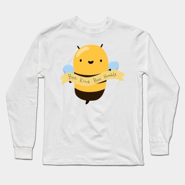 Bee Kind Bee Humble Long Sleeve T-Shirt by Sofia Sava